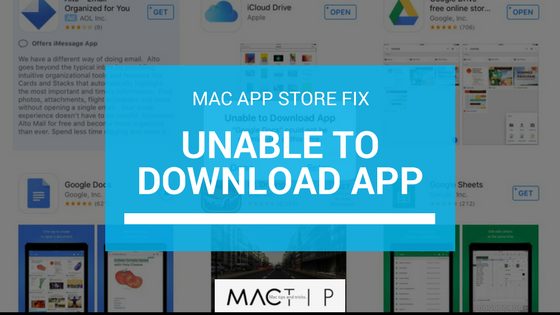 Unable to Download App Fix - Apple App Store - MacTip
